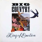 Big Country  King Of Emotion