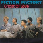 Fiction Factory  Ghost Of Love