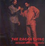 Ragga Twins  Reggae Owes Me Money