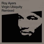 Roy Ayers Virgin Ubiquity Remixed