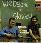 Robin Hall & Jimmie MacGregor We Belong To Glasgow
