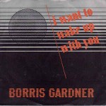 Borris Gardner I Want Wake Up With You