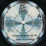 Jose Feliciano I Wanna Be Where You Are