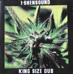 I-Shensound  King Size Dub