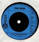 Mob Tear The House Down