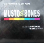 Musto & Bones  All I Want Is To Get Away
