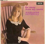 Marianne Faithfull  Go Away From My World