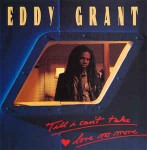 Eddy Grant  Till I Can't Take Love No More