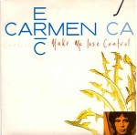 Eric Carmen  Make Me Lose Control
