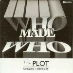 WhoMadeWho  The Plot (Singles + Remixes)