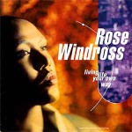 Rose Windross  Living Life Your Own Way