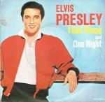 Elvis Presley  I Got Stung / One Night
