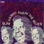 Slim Harpo Slim Harpo Knew The Blues