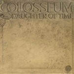 Colosseum  Daughter Of Time