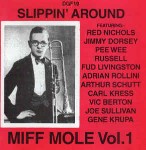 Miff Mole Slippin' Around -- Miff Mole, Volume 1