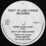 Shut Up And Dance Derek Went Mad (Remix)
