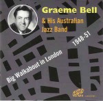 Graeme Bell & His Australian Jazz Band Big Walkabout In London 1948-51
