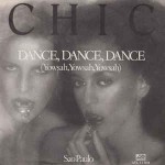 Chic  Dance, Dance, Dance (Yowsah, Yowsah, Yowsah)