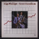 Flip Phillips & Scott Hamilton  A Sound Investment