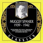 Muggsy Spanier  1939-1942