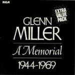Glenn Miller And His Orchestra  Glenn Miller - A Memorial 1944-1969