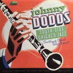 Johnny Dodds  South Side Chicago Jazz