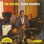 Slim Harpo  Tip On In