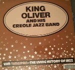 King Oliver And His Creole Jazz Band VJM Timespan - The Living History Of Jazz