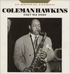Coleman Hawkins  1927-1939