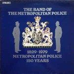 Band Of The Metropolitan Police 1829-1979 Metropolitan Police 150 Years