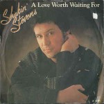 Shakin' Stevens  A Love Worth Waiting For