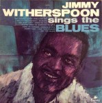 Jimmy Witherspoon  Sings The Blues