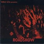 Various Infect Live Presents: Roadshow