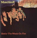 Matchbox  Settin' The Woods On Fire