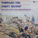 Black Watch (Royal Highland Regiment)  Forward The Forty Second