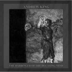 Andrew King  The Harbinger Of The Decaying Mind