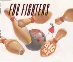 Foo Fighters  Big Me