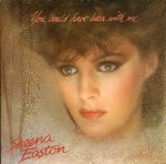 Sheena Easton  You Could Have Been With Me