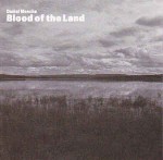 Daniel Menche  Blood Of The Land