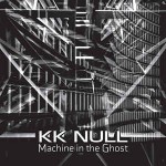KK Null Machine In The Ghost