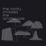 Claudio F. Baroni / Maze  The Body Imitates The Landscape