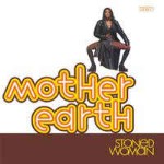 Mother Earth Stoned Woman