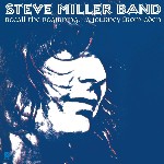 Steve Miller Band  Recall The Beginning...A Journey From Eden