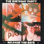 Birthday Party  Release The Bats