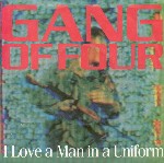 Gang Of Four  I Love A Man In A Uniform