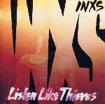 INXS  Listen Like Thieves
