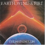 Earth, Wind & Fire  I've Had Enough