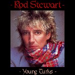 Rod Stewart  Young Turks