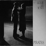 Rickie Lee Jones  Pirates