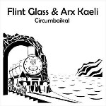 Flint Glass / Arx Kaeli  Circumbaikal